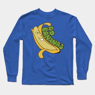 go bananas Long Sleeve T-Shirt